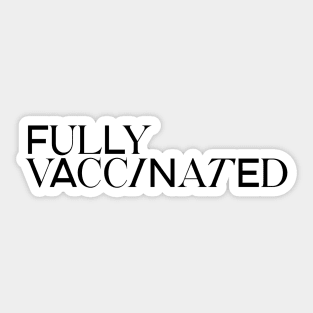 Fully Vaccinated hf sticker Sticker